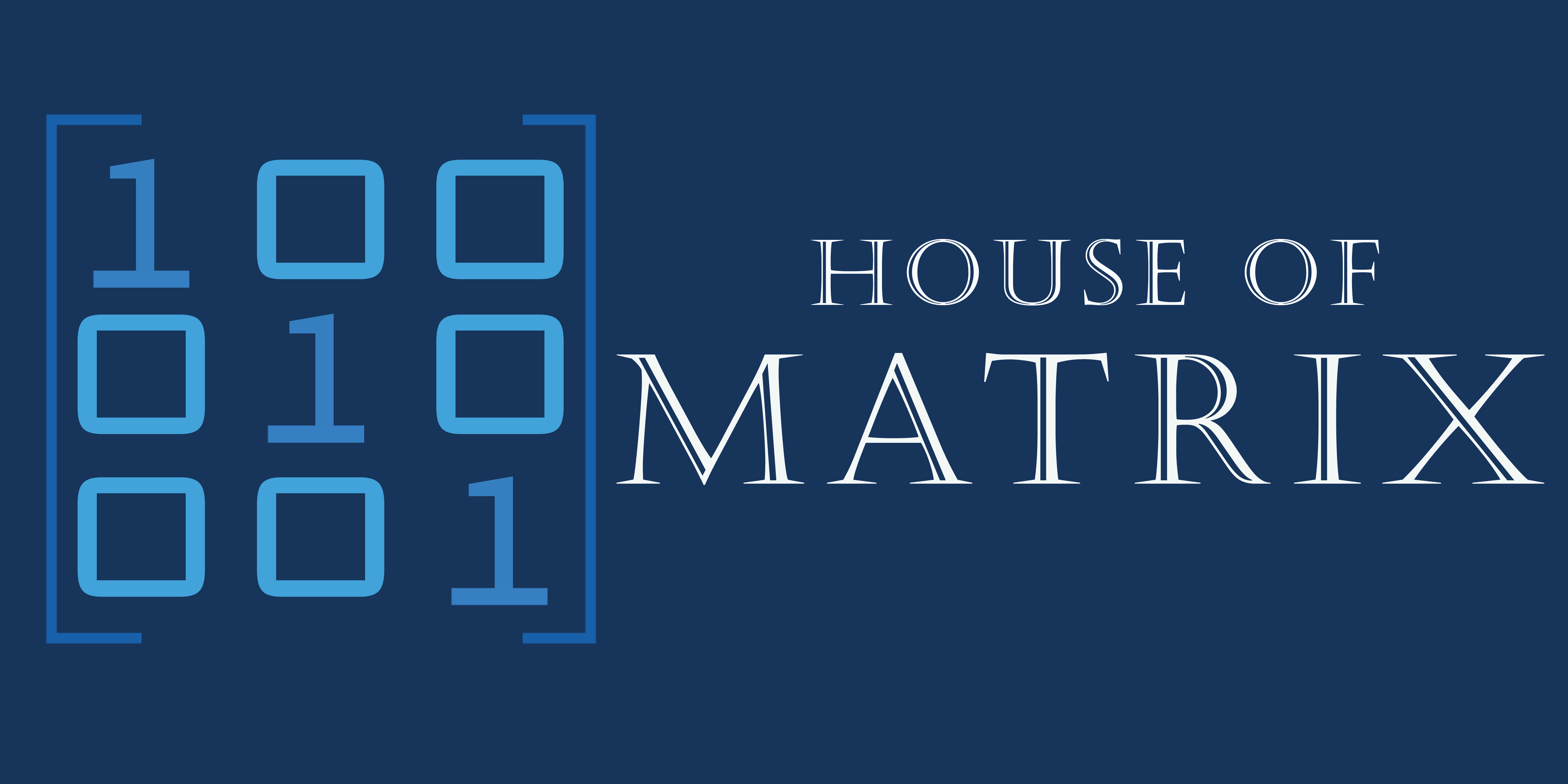 House | of | Matrix | Home | Page